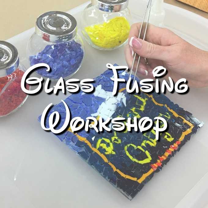 Glass Fusing Workshop